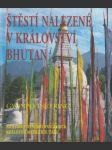 Štěstí nalezené v království Bhutan - náhled