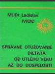 Správne otužovanie dieťaťa od útleho veku až do dospelosti - náhled