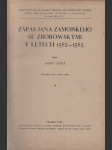Věstník královské české společnosti nauk; ročník 1936 -  Zápas Jana Zamojského se Zborowskými v letech 1582-1585 - náhled