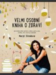 Velmi osobní kniha o zdraví slimáková margit - náhled