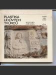 Plastika lidových tvůrců  (edice Současné české umění) - sochy, sochařství - náhled