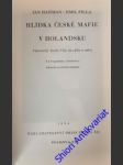 Hlídka české mafie v holandsku - ( vzpomínky emila filly na válku a odboj) - filla  emil / hajšman jan - náhled