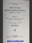 Ježíš kristus vzorem a mistrem kněze - rozjímání pro kněze - část iii-iv-v - pelczar josef šebestian - náhled