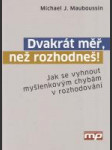 Dvakrát měř, než rozhodneš! - náhled