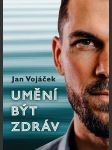 Umění být zdráv  vojáček jan, keilová věra - náhled