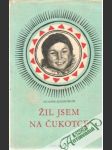 Žil jsem na Čukotce - náhled