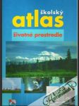 Školský atlas - Životné prostredie - náhled