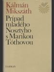 Prípad mladého Nosztyho s Marikou Tóthovou - náhled