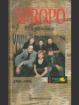 Apropo - Prvá päťročnica ( 1989 - 1994 ) - náhled
