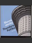 Slavné stavby Theodora Petříka [architektura ,Theodor Petřík,architekt] - náhled