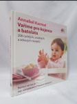 Vaříme pro kojence a batolata: 200 rychlých, snadných a zdravých receptů - náhled