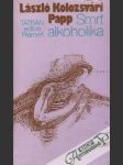 Smrť alkoholika - náhled