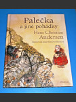 Palečka a jiné pohádky - Palečka, Ošklivé kačátko, Princezna na hrášku - náhled