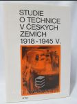 Studie o technice v českých zemích V. díl: 1918-1945 1. část - náhled