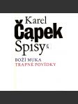 Boží muka. Trapné povídky (edice: Spisy Karla Čapka, sv. 1) [povídky, mj. Šlépěj, Lída, Hora, Elegie, Nápis, Pokušení, Čekárna] - náhled