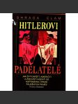 Hitlerovi padělatelé [druhá světová válka - padělání peněz - jak nacisté napomáhali praní falešných peněz] - náhled