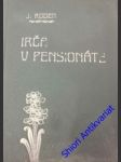 Irča v pensionátě - roden josef - náhled