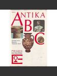 Antika ABC (edice: Pyramida - Encyklopedie) [Starověké Řecko, Římská říše, historie, vojenství, architektura, mytologie, mj. Feidiás, Palmýra, Pantheon, Romulus a Remus) - náhled