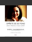 Opřete se do toho. Ženy, práce a vůle uspět (psychologie, rovné postavení mužů a žen, gender) - náhled