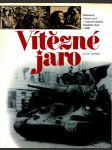 VÍTĚZNÉ JARO Borský Karel, DrozdovGeorgij, Kožnar Vla - náhled