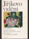 Jiříkovo vidění a jiné příběhy, které podle divadelních her josefa kajetána tyla  dětem vypravuje - náhled