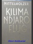 Kilimandjaro flug - mittelholzer walter - náhled