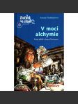 V moci alchymie. Krimi příběh o Isaacu Newtonovi (edice: Zločinu na stopě z prostředí vědy) [detektivka, fyzika, Isaac Newton, dětská literatura) - náhled