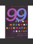 99 filmů moderní kinematografie. Od roku 1955 do současnosti (film, mj. Amélie z Montmartru, Bezstarostná jízda, Diamanty jsou věčné, Fargo, Hvězdné války, Matrix, Psycho, Řek Zorba, Velká žranice) - náhled