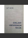 Základy obchodních nauk. Nauka o podniku, obchodní nauka, kupecká aritmetika, účetnictví, obchodní korespondence, právo obchodní, právo směnečné, právo šekové (obchodní právo, první republika) - náhled