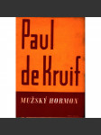 Mužský hormon (edice: Knihy osudů a práce, sv. 36) (fyziologie, andrologie) - náhled