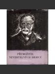 Přemožitel neviditelných dravců (edice: Mimočítanková četba) (Louis Pasteur, biografie, mikrobiologie; obálka Zdeněk Burian) - náhled