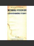 Metodika vyučování a životní podmínky výchovy (přednášky) [Rudolf Steiner] - náhled