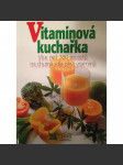 Vitaminová kuchařka. Více než 380 receptů na chutná jídla plná vitaminů (kuchařka, recepty, mj. Zelenina a saláty, Ovoce, ořechy a semena, Obilniny a těstoviny) - náhled