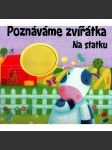 Poznáváme zvířátka. Na statku. Knížka s pohyblivými obrázky (leporelo, dětská kniha, farma) - náhled