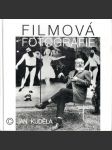 Filmová fotografie (Film, kinematografie, mj. Václav Havel, Dagmar Veškrnová, Oldřich Nový, Jan Werich, Rudolf Hrušínský, Juraj Kukura) - náhled