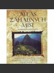 Atlas záhadných míst. Nevysvětlená posvátná místa, symbolické krajiny, starověká města a ztracené země světa (Věštírna v Delfách, Mekka, Stonehenge, Babylonská věž, Troja, Atlantida, Machu Picchu) - náhled