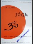 JÓGA - Kurzy pro zdraví a harmonii - SLÁMA Jiří - náhled