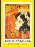 Německá secese: Umění a řemeslo kolem roku 1900 - náhled