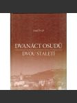 Dvanáct osudů dvou staletí. Zeyer, Aleš, Vrchlický, Theurer, Gellner, Vyskočil, Drtikol, Šára, Hojden, Tesařík, Drda, Juráček (Příbram, biografie, literární věda) - náhled