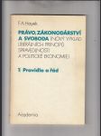Právo, zákonodárství a svoboda (Nový výklad liberálních principů spravedlnosti a politické ekonomie) 3 sv. - náhled