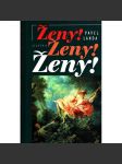 Ženy! Ženy! Ženy! Třináct procházek historií (historické události, historie) - náhled