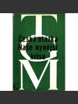 Česká otázka. Naše nynější krise (edice: Spisy T. G. Masaryka, sv. 5) (politika, Československo, filozofie, mj. Doba Dobrovského, Doba Kollárova a Jungmannova, Doba Palackého a Havlíčkova) - náhled