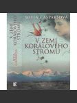 V zemi korálového stromu (Argentina, 19.st.) 1.díl trilogie - náhled
