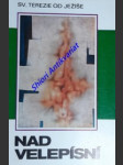 NAD VELEPÍSNÍ a jiné spisy - Sv.Terezie od Ježíše - náhled