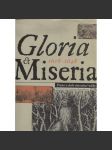 Gloria et Miseria 1618-1648 - Praha v době třicetileté války [Třicetiletá válka, Pražský hrad, Církev bojující, Měšťanská kultura, Zimní král, Šlechta stará a nová, Umění a umělci, Italové na Malé Straně, Pražští Židé, Univerzita a vzdělanost] - náhled