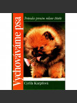 VYCHOVÁVÁME PSA - Průvodce prvním rokem štěněte - náhled