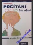 Počítání bez obav - jak pomáhat dětem s matematikou - kárová věra - náhled