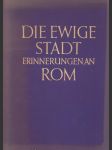 Die Ewige Stadt: Erinnerungen an Rom - náhled