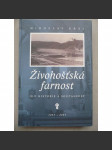 Živohošťská farnost, její historie a současnost 1057-2007 [Živohošť, Chotilsko, Povltaví, Vltava] - náhled