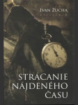 Strácanie nájdeného času   - náhled